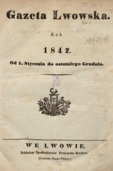 Przegląd ważniejszych zdarzeń i spraw światowych, umieszczonych w części politycznéj Gazety Lwowskiéj z roku 1842